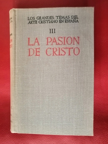 La Pasión De Cristo José Camon Aznar Arte Cristiano