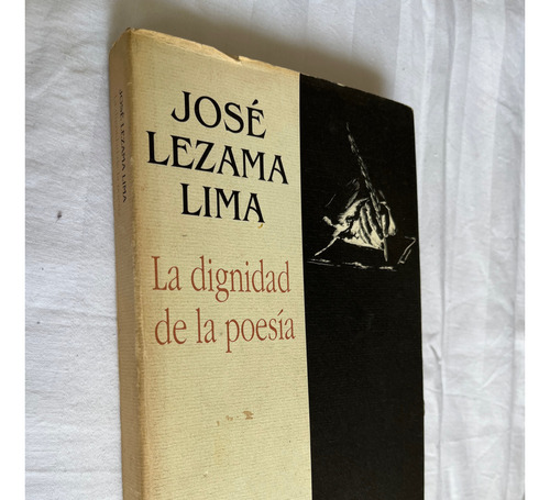 La Dignidad De La Poesia Jose Lezama Lima