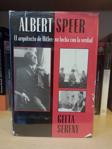 Albert Speer El Arquitecto De Hitler - Sereny - Tapa Dura