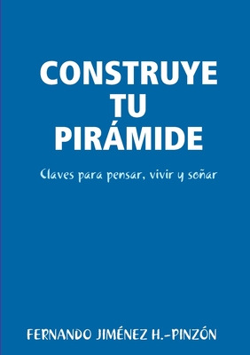 Libro Construye Tu Pirã¡mide - Jimã©nez H. -pinzã³n, Fern...