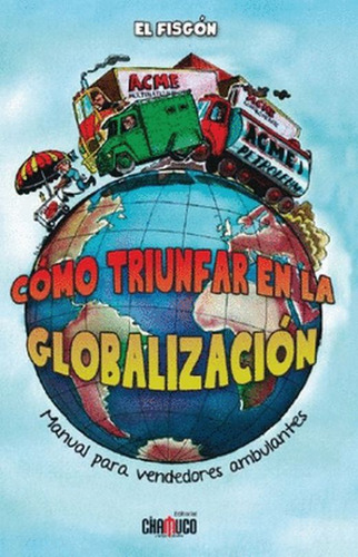 Como Triunfar En La Globalización. Manual Para Vendedores Am