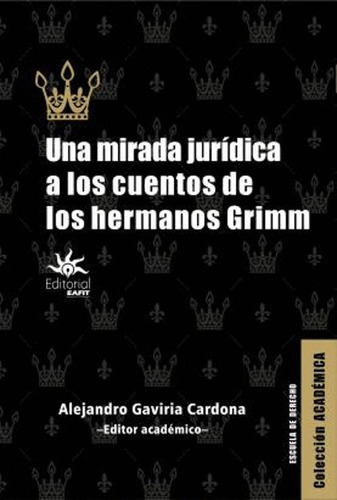 Libro Una Mirada Jurídica A Los Cuentos De Los Hermanos Gri