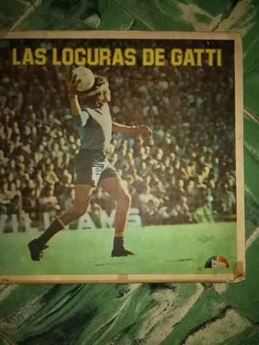 Vinilo L P  * Las Locuras De Gatti *  Año 1976