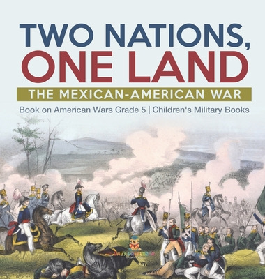 Libro Two Nations, One Land: The Mexican-american War Boo...