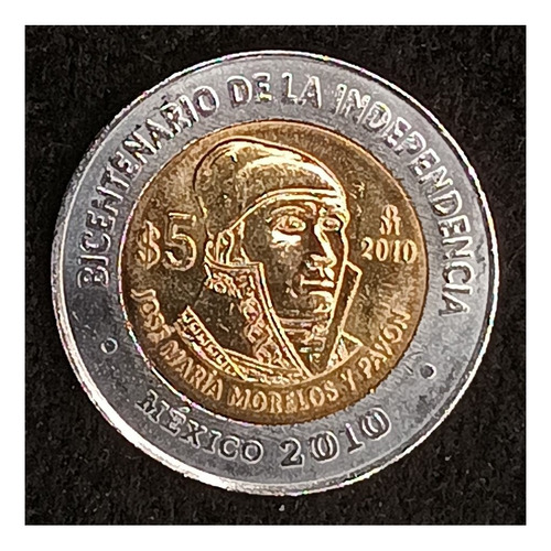 México 5 Pesos 2010 Sc Km 923 Indep. José María Morelos