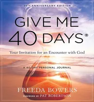 Comprar Libro Give Me 40 Days: A Reader's 40 Day Personal Journey...
