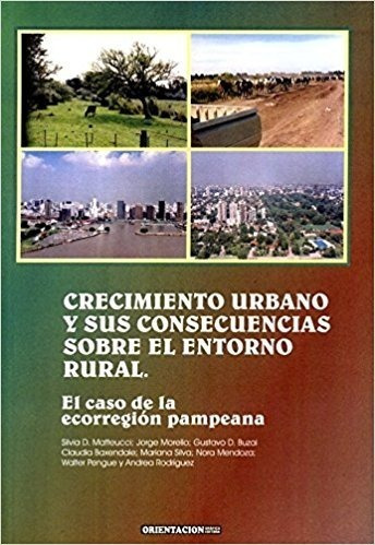 Matteucci: Crecimiento Urbano Y Consecuencias Entorno Rural