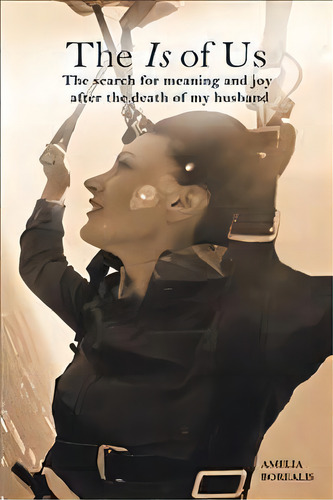 The Is Of Us, De Amelia Borealis. Editorial Xlibris, Tapa Dura En Inglés