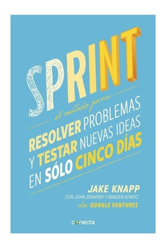 Sprint - El Metodo Para Resolver Problemas Y Testar Nuevas 