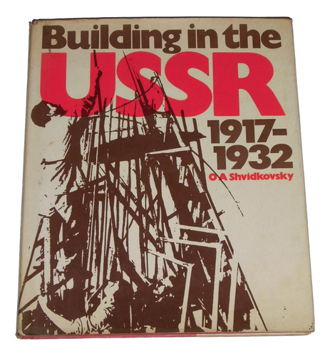 Building In The Ussr 1917-1932 / Shvidkovsky / Arquitectura 