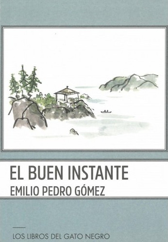 Libro El Buen Instante - Gomez Garcia, Emilio Pedro