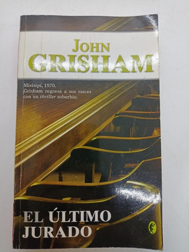 El Ultimo Jurado - John Grisham - Byblos - Usado  