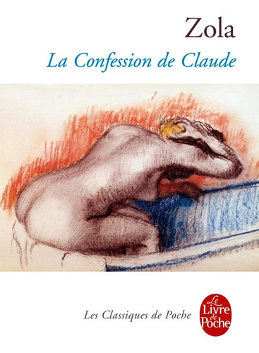 La Confession De Claude - Émile Zola