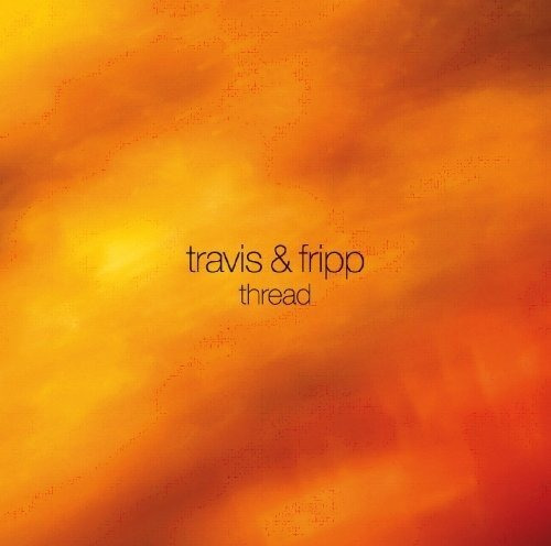 Travis & Fripp Thread Usa Import Cd Nuevo