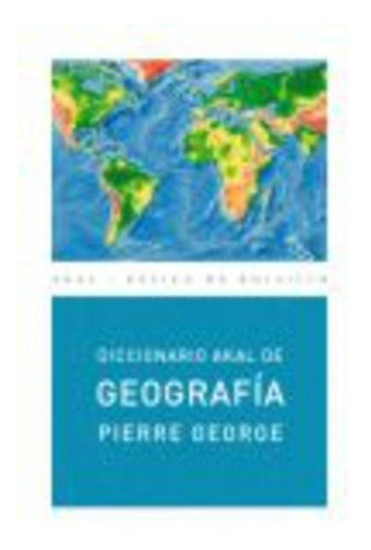 Diccionario Akal De Geografia, De George Pierre. Editorial Akal En Español