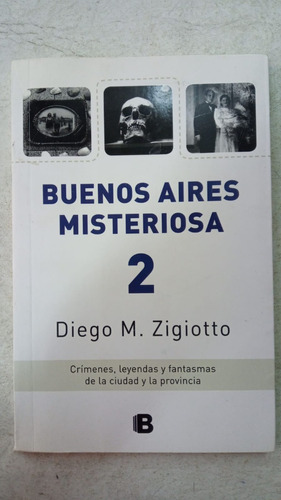 Buenos Aires Misteriosa 2 - Diego Zigiotto