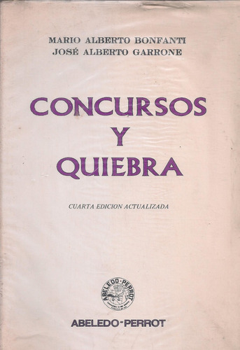 Concursos Y Quiebras 4ta, Edición Bonfanti Garrone