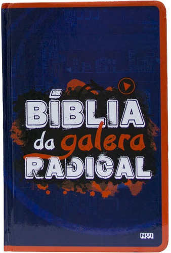 Bíblia Da Galera Radical Nvi Média - Sagrada Capa Dura - Mc