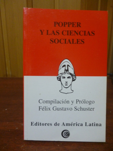 Popper Y Las Ciencias Sociales - Félix Gustavo Schuster