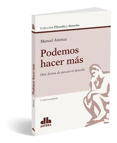 Podemos Hacer Mas, De Manuel Atienza. Editorial Astrea, Tapa Blanda En Español