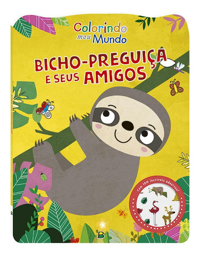 Colorindo Meu Mundo: Bicho-Preguiça e Seus Amigos, de Mammoth World. Editora Todolivro Distribuidora Ltda., capa mole em português, 2020