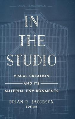 Libro In The Studio : Visual Creation And Its Material En...