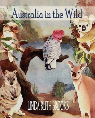 Australia In The Wild : Art Of Australian Bush Animals, B...