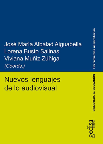 Nuevos lenguajes de lo audiovisual, de Viviana Muñiz Zúñiga y otros. Editorial Gedisa, tapa blanda en español, 2018