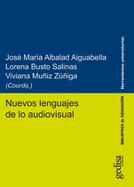 Comprar Nuevos lenguajes de lo audiovisual, de Viviana Muñiz Zúñiga y otros. Editorial Gedisa, tapa blanda en español, 2018
