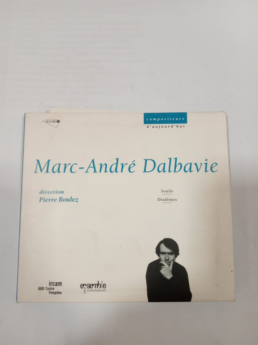 Cd - Compositeurs D´aujourd´hui Dalbavie Pierre Boulez