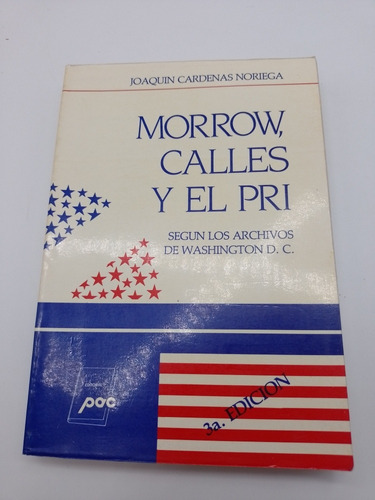 Morrow, Calles Y El Pri Joaquín Cárdenas 