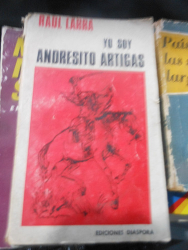 * - Raul Larra - Yo Soy Andresito Artigas 