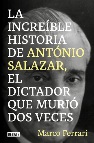 Libro La Increíble Historia De António Salazar El Dictador Q