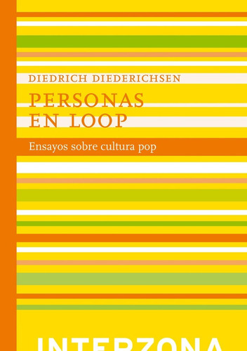 Personas En Loop - Diedrich Diederichsen - Interzona - Lu Re
