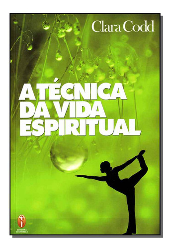 Libro Tecnica Da Vida Espiritual A De Codd Clara M Teosofi