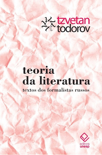 Teoria da literatura: Textos dos formalistas russos, de Todorov, Tzvetan. Fundação Editora da Unesp, capa mole em português, 2014