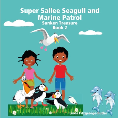 Libro Super Sallee Seagull And Marine Patrol: Sunken Trea...