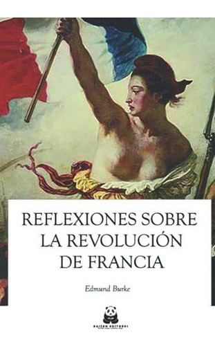 Libro : Reflexiones Sobre La Revolucion En Francia - Burke 