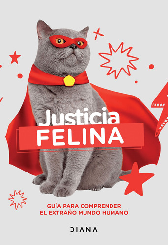 Justicia felina, de Estudio PE S.A.C. Serie Colección General Editorial Diana México, tapa blanda en español, 2022