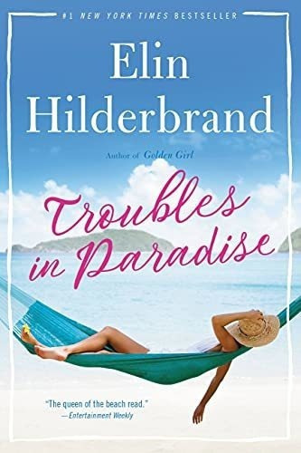 Troubles In Paradise (volume 3) (paradise, 3) -..., de Hilderbrand, E. Editorial Back Bay Books en inglés
