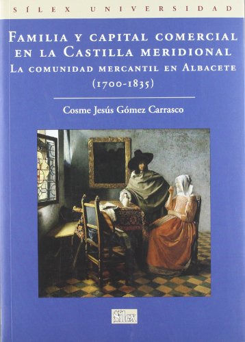 Libro Familia Y Capital Comercial En La Castilla Meridional