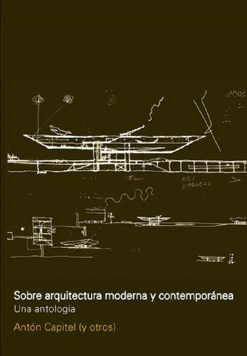 Libro - Sobre Arquitectura Moderna Y Contemporánea, De Capi