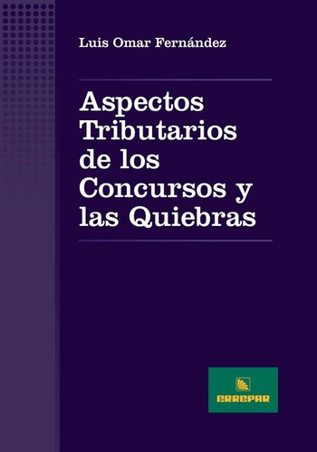 Aspectos Tributarios Concursos Y Las Quiebras - Errepar