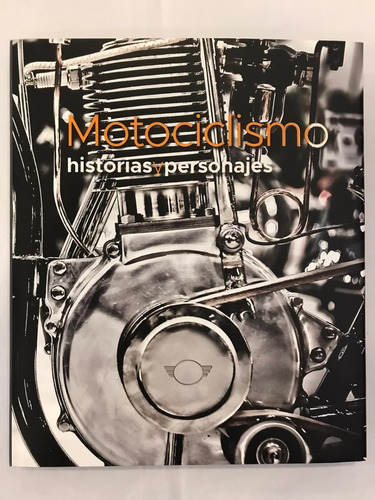 Libro  Motociclismo Historias Y Personajes 