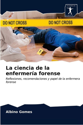 Libro: La Ciencia De La Enfermería Forense: Reflexiones, Rec