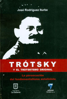 Tróstky Y El Trostkysmo Original La Persecución Del Fundamen