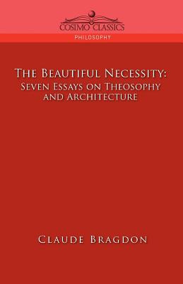 Libro The Beautiful Necessity, Seven Essays On Theosophy ...