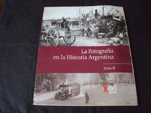 La Fotografia En La Historia Argentina (clarin)