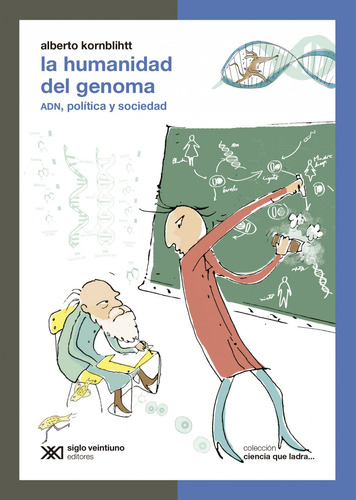 La Humanidad Del Genoma, Kornblihtt, Ed. Sxxi