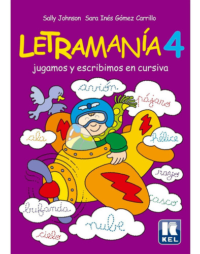 Letramania 4 - Jugamos Y Escribimos En Cursiva Kel Ediciones